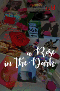 A Rose in the Dark: cc&d magazine v290 (the May-June 2019 26-year anniversary issue)