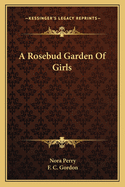 A Rosebud Garden of Girls