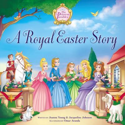 A Royal Easter Story - Young, Jeanna, and Johnson, Jacqueline Kinney