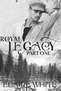 A Royal Legacy Part One