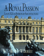 A Royal Passion: Louis XIV as Patron of Architecture