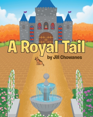 A Royal Tail - Chowanes, Jill