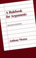 A Rulebook for Arguments - Weston, Anthony