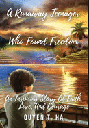 A Runaway Teenager: Who Found Freedom