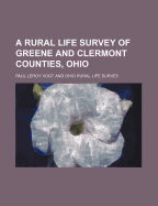 A Rural Life Survey of Greene and Clermont Counties, Ohio