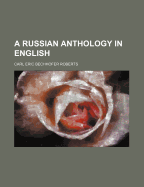 A Russian Anthology in English;