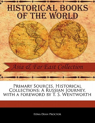 A Russian Journey - Proctor, Edna Dean, and Wentworth, T S (Foreword by)