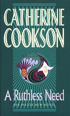 A Ruthless Need - Cookson, Catherine