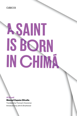 A Saint Is Born in Chima - Zapata Olivella, Manuel, and Kooreman, Thomas E (Translated by)