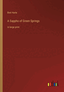 A Sappho of Green Springs: in large print