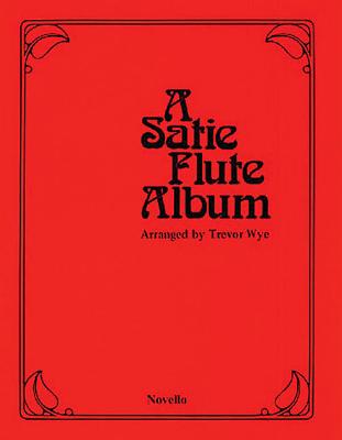 A Satie Flute Album - Satie, Erik (Composer)