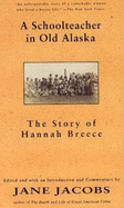 A Schoolteacher in Old Alaska: The Story of Hannah Breece