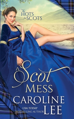 A Scot Mess: a comedy of errors - Lee, Caroline