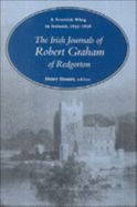 A Scottish Whig in Ireland1835-1838: The Irish Journals of Robert Graham of Redgorton