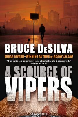 A Scourge of Vipers: A Mulligan Novel - Desilva, Bruce