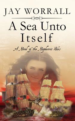 A Sea Unto Itself - Worrall, Jay