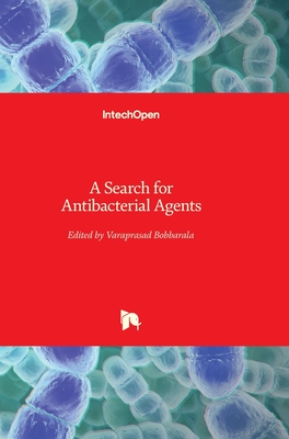 A Search for Antibacterial Agents - Bobbarala, Varaprasad (Editor)