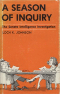 A Season of Inquiry: The Senate Intelligence Investigation