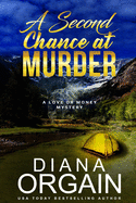 A Second Chance at Murder: (A fun suspense mystery with twists you won't see coming!)