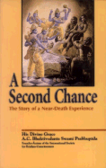 A Second Chance Set: The Story of a Near-Death Experience