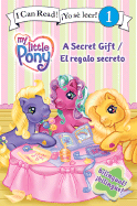 A Secret Gift/El Regalo Secreto - Benjamin, Ruth, and Middleton, Gayle (Illustrator), and Abboud, Adela (Translated by)