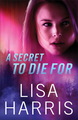 A Secret to Die for - Harris, Lisa