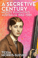 A Secretive Century: Monte Punshon's Australia