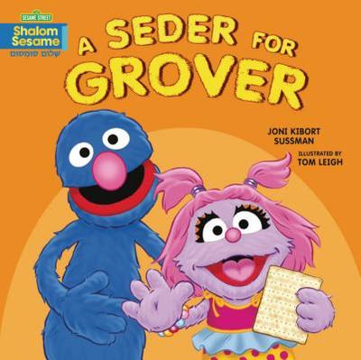 A Seder for Grover - Sussman, Joni Kibort
