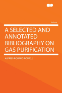 A Selected and Annotated Bibliography on Gas Purification