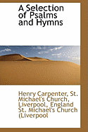 A Selection of Psalms and Hymns