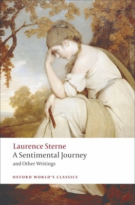 A Sentimental Journey and Other Writings - Sterne, Laurence, and Parnell, Tim (Editor), and Jack, Ian (Editor)