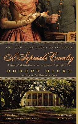 A Separate Country: A Story of Redemption in the Aftermath of the Civil War - Hicks, Robert