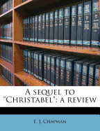 A Sequel to Christabel: A Review