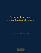 A Series of Interviews on the Subject of Polaris