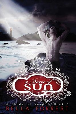 A Shade Of Vampire 5: A Blaze Of Sun - Forrest, Bella