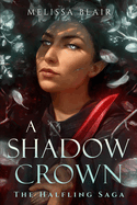 A Shadow Crown: The Halfling Saga