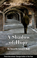 A Shadow of Hope: The Story of Dr. Samuel A. Mudd
