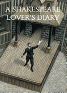 A Shakespeare Lover's Diary