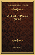 A Sheaf of Poems (1894)