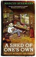 A Shed of One's Own: Midlife without the Crisis