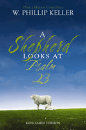 A Shepherd Looks at Psalm 23: King James Version