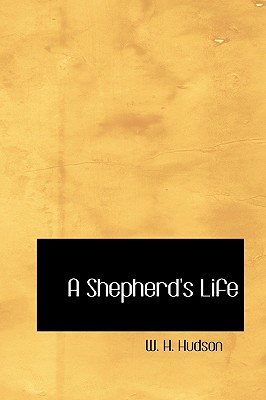 A Shepherd's Life - Hudson, W H