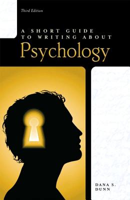 A Short Guide to Writing about Psychology - Dunn, Dana