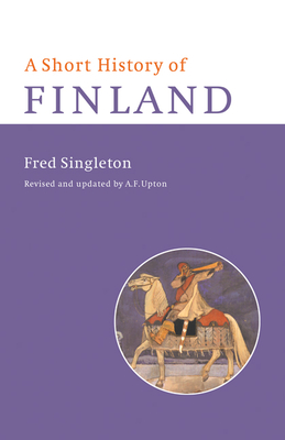 A Short History of Finland - Singleton, Fred