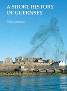 A short history of Guernsey