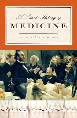 A Short History of Medicine - Gonzlez-Crussi, F