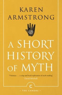 A Short History Of Myth - Armstrong, Karen