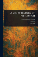 A Short History of Pittsburgh