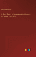 A Short History of Renaissance Architecture in England 1500-1800