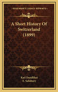 A Short History of Switzerland (1899)